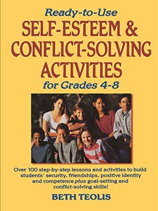 Ready-To-use Self-Esteem & Conflict Solving Activities For Grades 4-8-..