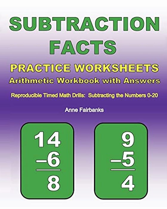 Subtraction Facts Practice Worksheets Arithmetic Workbook With Answers: Reproducible Timed Math Drills: Subtracting The Numbers 0-20-..