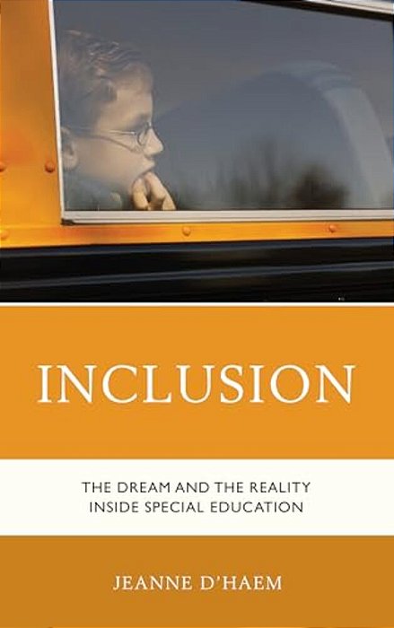 Inclusion: The Dream And The Reality Inside Special Education-..