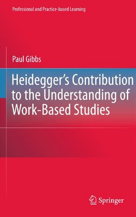 Heidegger's Contribution To The Understanding Of Work-Based Studies-..