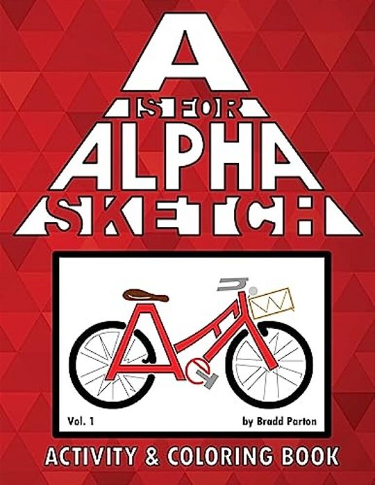A Is For Alpha-Sketch: Activity & Coloring Book-..
