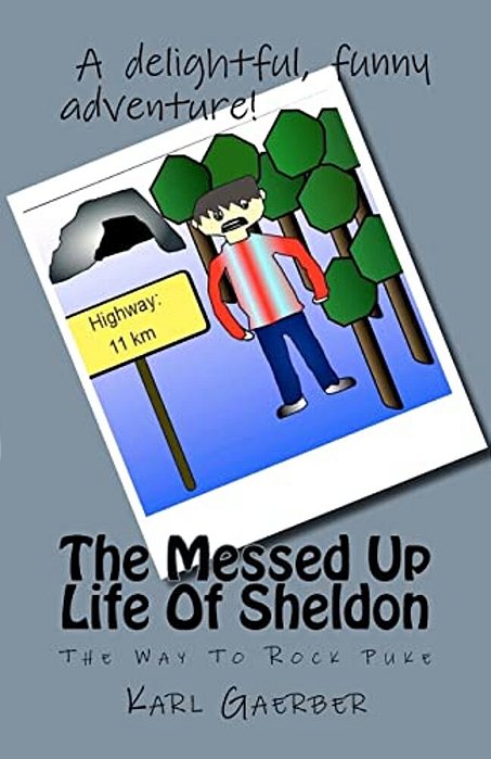 The Messed Up Life Of Sheldon: The Way To Rock Puke-..