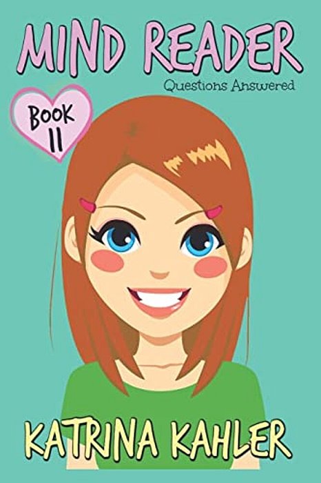 Mind Reader - Book 11: Questions Answered: (Diary Book For Girls Aged 9-12)-..