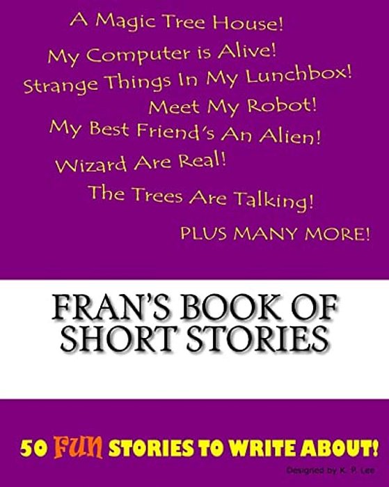 Fran's Book Of Short Stories-..