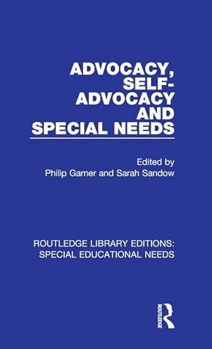 Advocacy, Self-Advocacy And Special Needs-..