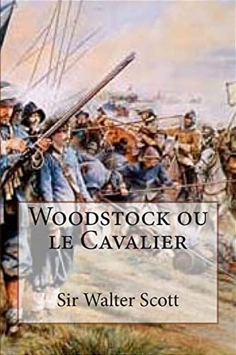 Woodstock Ou Le Cavalier-..