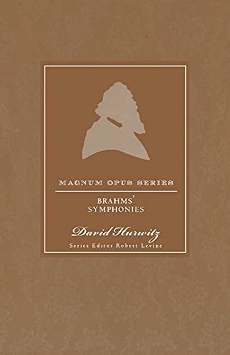 Brahms' Symphonies: A Closer Look-..