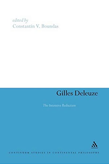 Gilles Deleuze: The Intensive Reduction-..