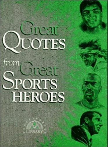 Great Quotes From Great Sports Heroes-..