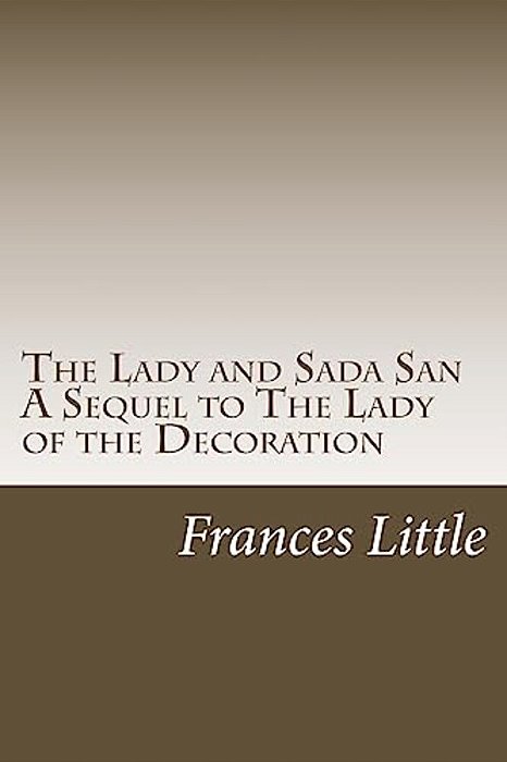 The Lady And Sada San A Sequel To The Lady Of The Decoration-..