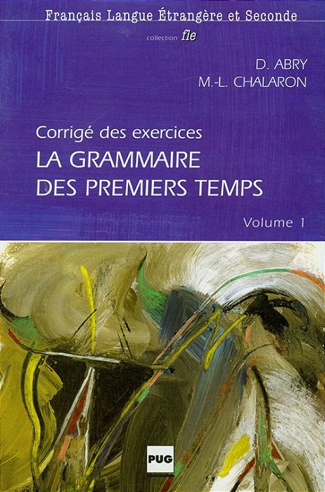 La Grammaire Des Premiers Temps 1 - Corrigé Des Exercices-..