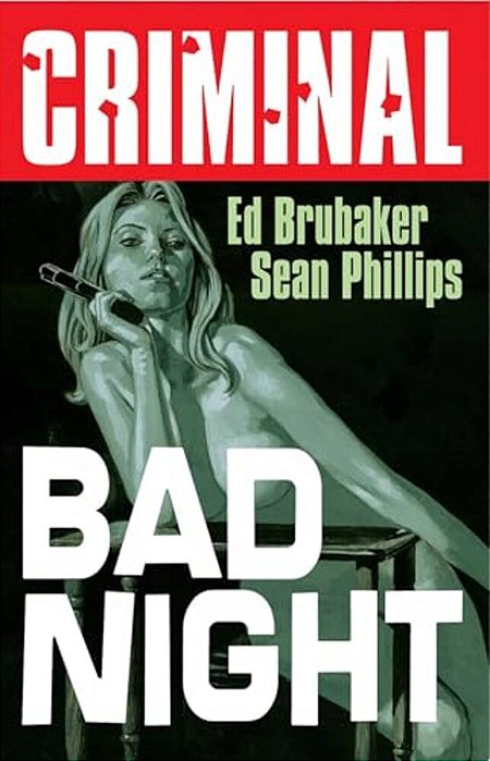 Criminal Volume 4: Bad Night (New Edition)-..