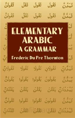 Elementary Arabic: A Grammar-..