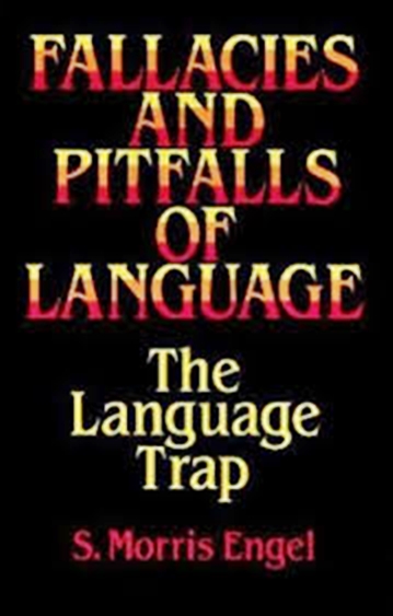 Fallacies And Pitfalls Of Language - The Language Trap-..