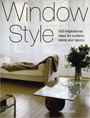 Window Style - 500 Inspirational Ideas For Curtains, Blinds And Fabrics-..