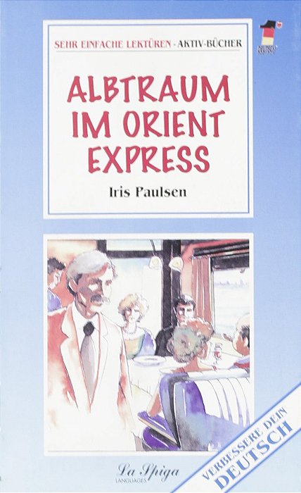 Albtraum Im Orient Express - Sehr Einfache Lektüren-Aktiv Bücher - Grundstufe II-..