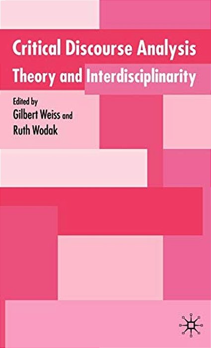 Critical Discourse Analysis: Theory And Disciplinarity-..