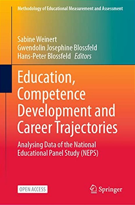 Education, Competence Development And Career Trajectories: Analysing Data Of The National Educational Panel Study (Neps)-..