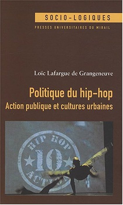 Politique Du Hip-Hop - Action Publique Et Cultures Urbaines-..