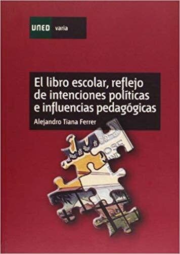 El Libro Escolar: Reflejo De Intenciones Politicas E Influencias Pedagogicas-..