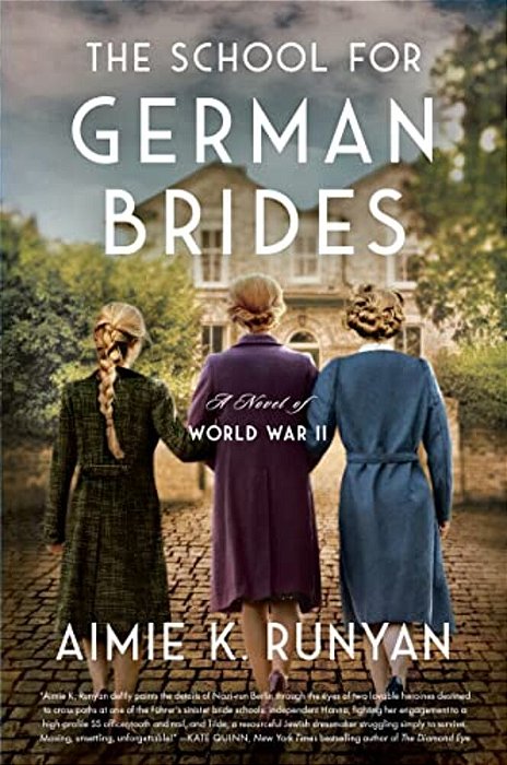 The School For German Brides: A Novel Of World War II-..