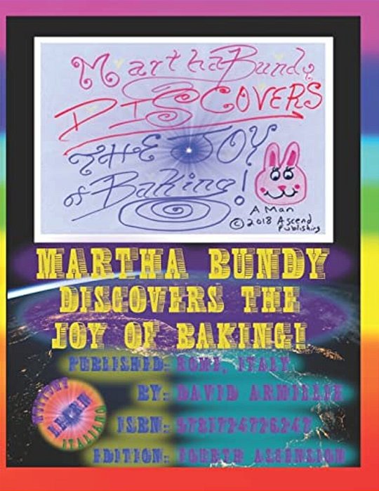 Martha Bundy Discovers The Joy Of Baking-..