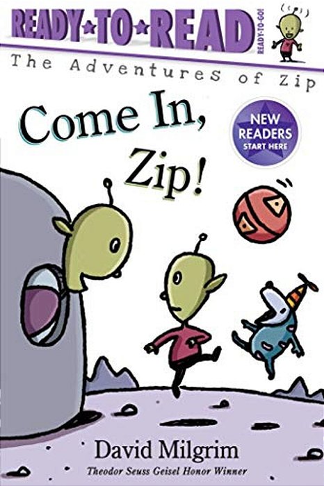 Come In, Zip!: Ready-To-read Ready-To-go!-..
