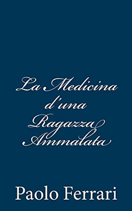 La Medicina D'Una Ragazza Ammalata-..