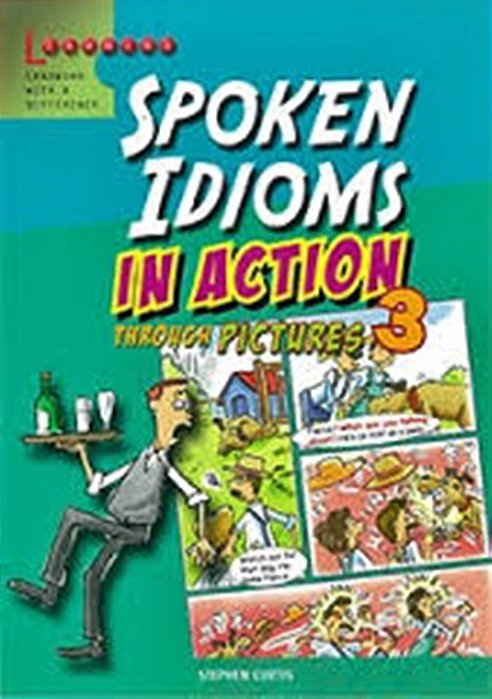 Spoken Idioms In Action 3 - Through Pictures-..