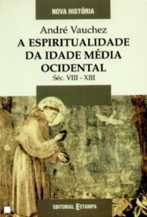 A Espiritualidade Da Idade Média Ocidental - Séc. VIII - XIII-..