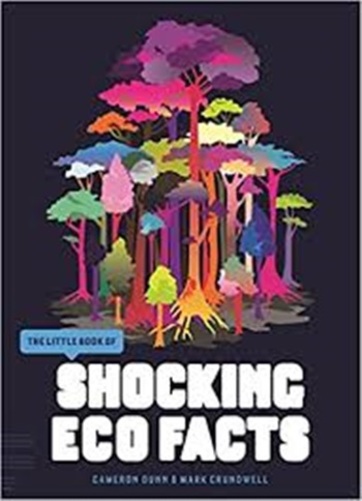 The Little Book Of Shocking Eco Facts-..