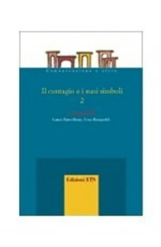 Il Contagio E I Suoi Simboli - 2 - Arte, Letteratura, Psicologia, Comunicazione-..