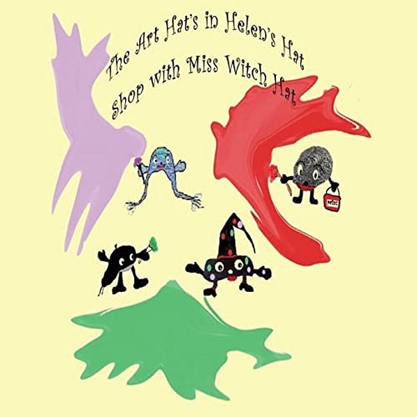 The Art Hat In Helen's Hat Shop With Miss. Witch Hat: Helen's Hat Shop-..