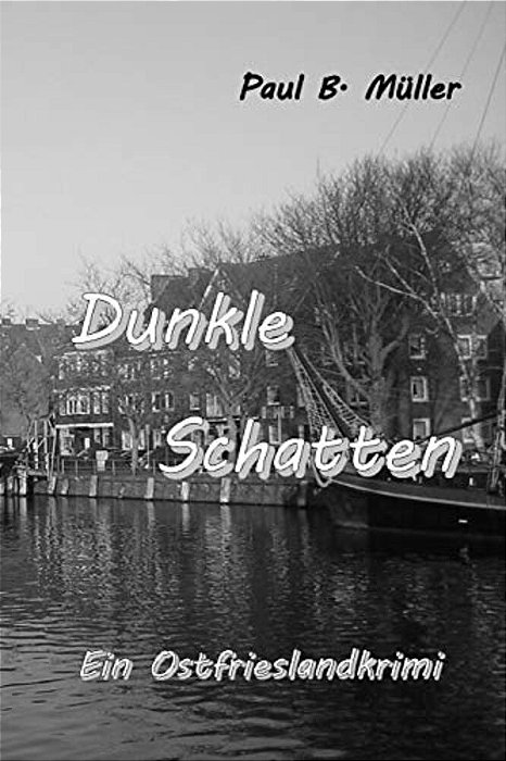 Dunkle Schatten: Ein Ostfrieslandkrimi-..