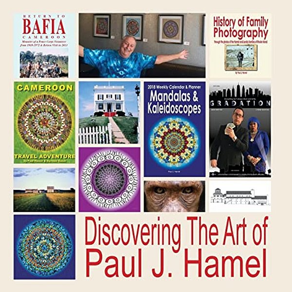 Discovering The Art Of Paul J. Hamel-..