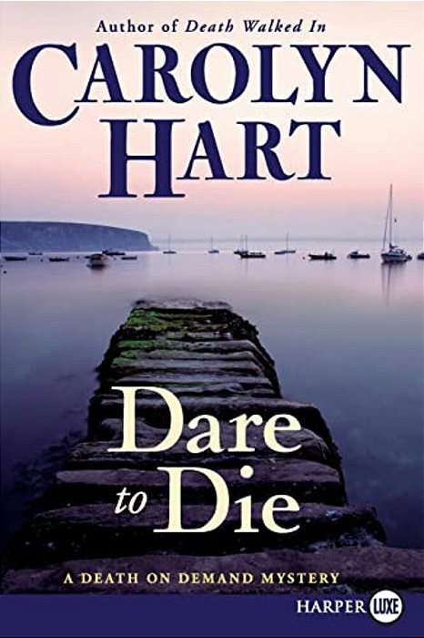 Dare To Die: A Death On Demand Mystery-..