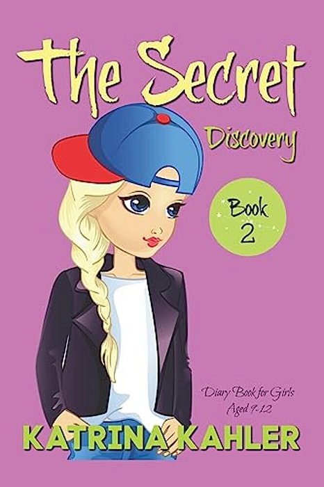 The Secret - Book 2: Discovery: (Diary Book For Girls Aged 9-12)-..