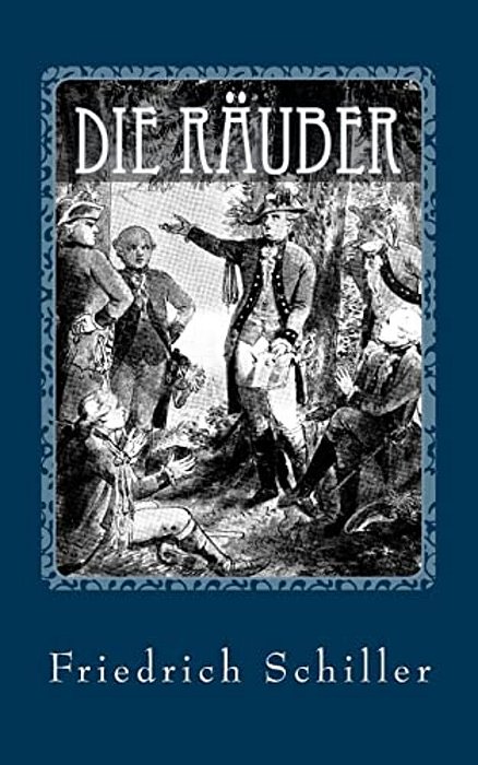 Die Räuber - Von Friedrich Schiller-..