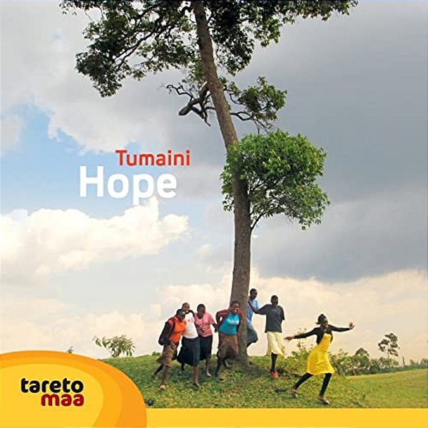 Tumaini. Hope: Photos And Stories From The Tareto Maa Center-..