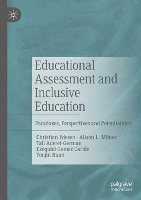 Educational Assessment And Inclusive Education: Paradoxes, Perspectives And Potentialities-..