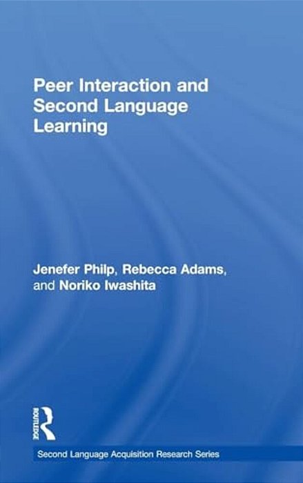 Peer Interaction And Second Language Learning-..