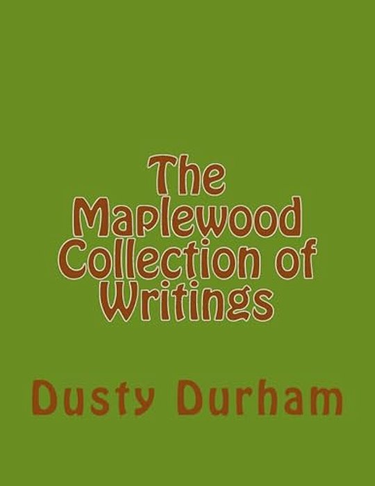 The Maplewood Collection Of Writings-..