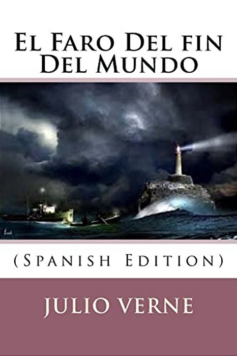El Faro Del Fin Del Mundo (Spanish Edition)-..