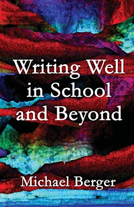 Writing Well In School And Beyond-..