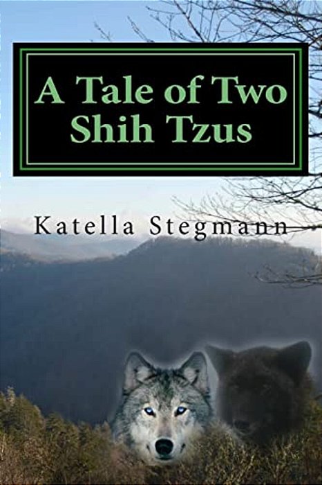 A Tale Of Two Shih Tzus: The Barking Mad Tale Of A Teenage Werewolf-..