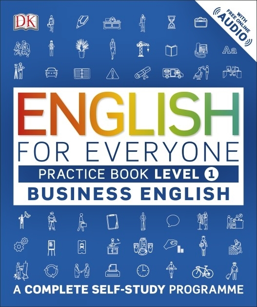 English For Everyone Business English - Level 1 - Practice Book - With Free Online Audio-..