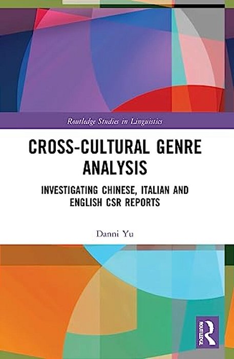 Cross-Cultural Genre Analysis: Investigating Chinese, Italian And English Csr Reports-..