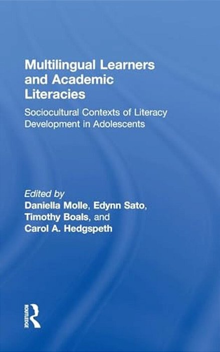 Multilingual Learners And Academic Literacies: Sociocultural Contexts Of Literacy Development In Adolescents-..
