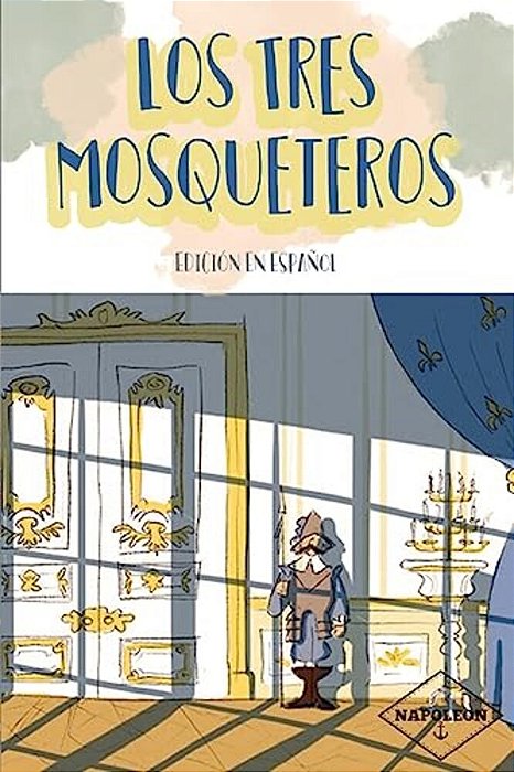Los Tres Mosqueteros (Edicion En Español)-..