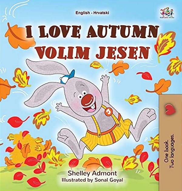 I Love Autumn (English Croatian Bilingual Book For Kids)-..